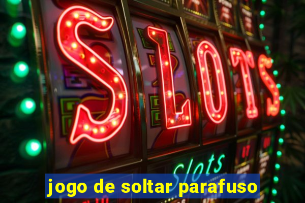 jogo de soltar parafuso